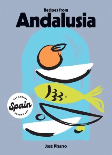Recipes From Andalusia Av Jose Pizarro
