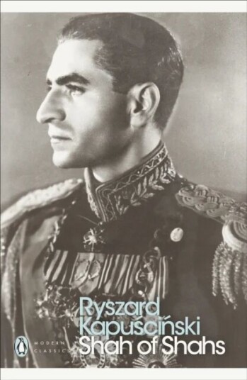 Shah Of Shahs Av Ryszard Kapuscinski