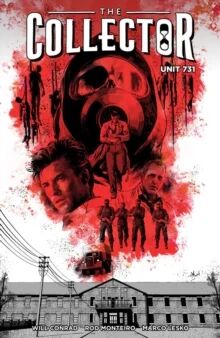 Collector, The: Unit 731 av Rod Monteiro, Will Conrad