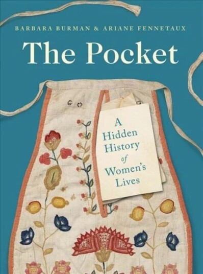 The Pocket Av Barbara Burman, Ariane Fennetaux The Pocket Av Barbara Burman, Ariane Fennetaux