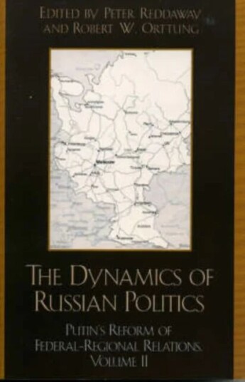 The Dynamics Of Russian Politics