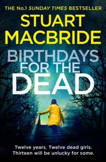 Birthdays For The Dead Av Stuart Macbride
