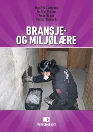 Bransje- Og Miljølære Av Tom Erik Galambos, Tor Eigil Prøven, Frode Raaen, Gunnar Steinsvik