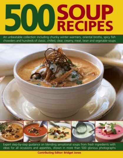 500 Soup Recipes Av Bridget Jones