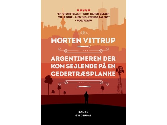 Argentineren Der Kom Sejlende På En Cedertræsplanke | Morten Vittrup | Språk: Dansk