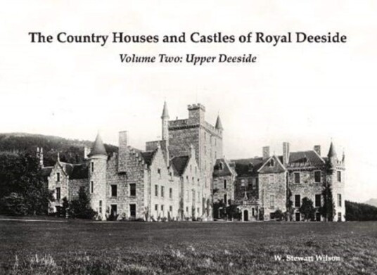 The Country Houses And Castles Of Royal Deeside Av W. Stewart Wilson