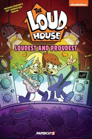 Loud House: Loudest and Proudest Loud House: Loudest and Proudest