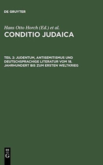Judentum Antisemitismus Und Deutschsprachige Literatur Vom 18. Jahrhundert Bis Zum Ersten Weltkrieg