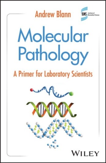 Molecular Pathology A Primer for Laboratory Scientists