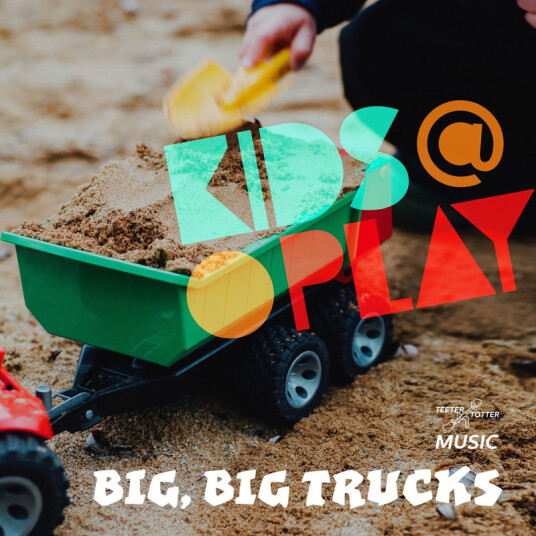 Kids At Play Big Big Trucks CD