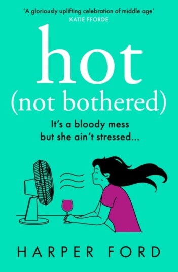 Hot Not Bothered Hot Not Bothered