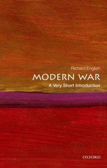 Modern War: A Very Short Introduction Av Richard (Bishop Wardlaw Professor Of Politics And Director Of The Centre For The Study Of Terrorism And Polit