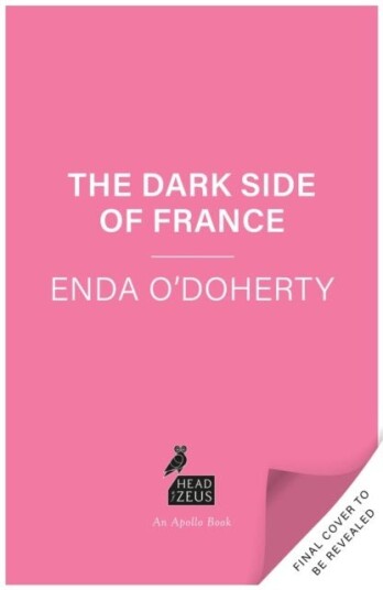 The Dark Side of France The Dark Side of France