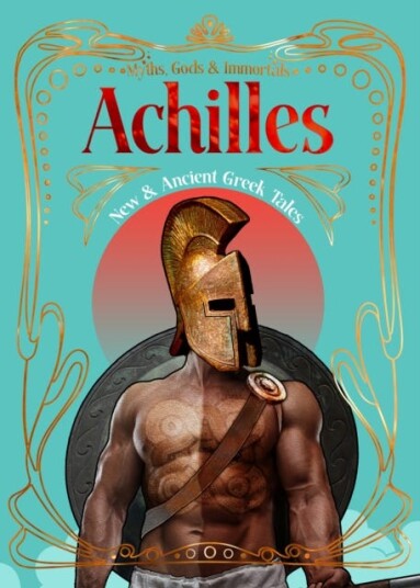 Achilles New & Ancient Greek Tales