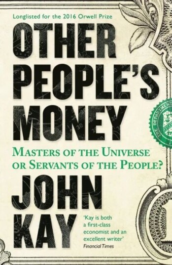Other People'S Money Av John Kay