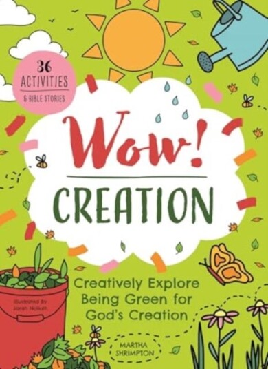 Wow! Creation  Creatively Explore Being Green for God's Creation