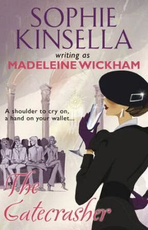 The Gatecrasher Av Madeleine Wickham The Gatecrasher Av Madeleine Wickham