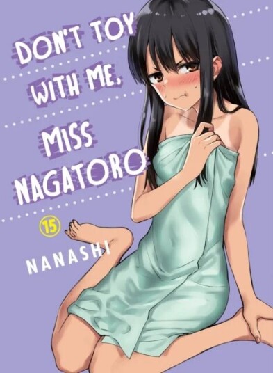 Don'T Toy With Me Miss Nagatoro, Volume 15 Av Nanashi Don'T Toy With Me Miss Nagatoro, Volume 15 Av Nanashi