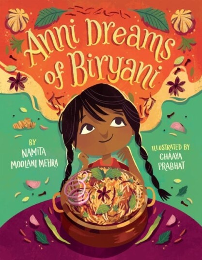 Anni Dreams Of Biryani Av Namita Moolani Mehra Anni Dreams Of Biryani Av Namita Moolani Mehra