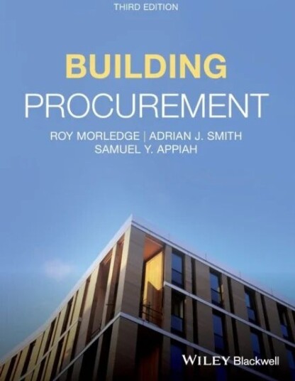 Building Procurement Av Roy (Professor Of Construction Procurement And Director Of Postgraduate Studies For The Faculty Of Construction & The Envi Building Procurement Av Roy (Professor Of Construction Procurement And Director Of Postgraduate Studies For The Faculty Of Construction & The Envi