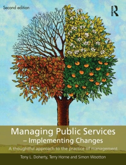 Managing Public Services - Implementing Changes Av Tony L. (Soas London University Uk) Doherty, Terry (University Of Central Lancashire Uk) Horne, Sim
