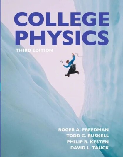 College Physics Av Roger Freedman, Todd Ruskell, Philip R. Kesten, David L. Tauck