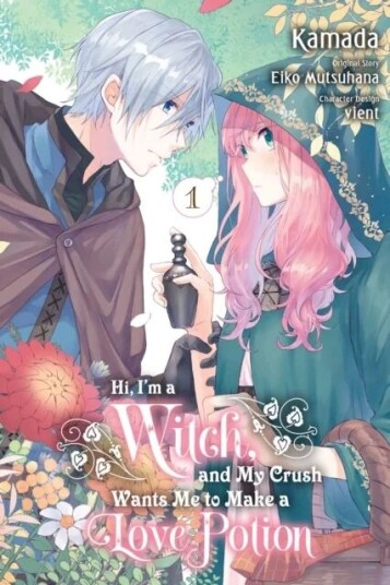 Hi, I'M A Witch, And My Crush Wants Me To Make A Love Potion, Vol. 1 Av Eiko Mutsuhana