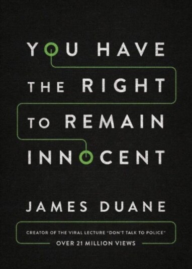 You Have The Right To Remain Innocent Av James Duane You Have The Right To Remain Innocent Av James Duane