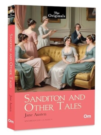 Sanditon and Other Tales Sanditon and Other Tales
