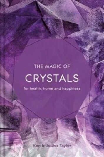 The Magic Of Crystals Av Ken Taylor, Joules Taylor
