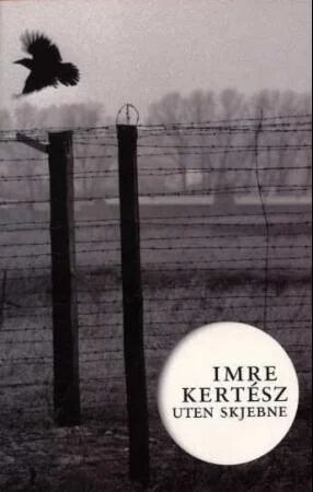 Uten Skjebne Av Imre Kertész