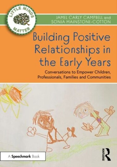 Building Positive Relationships In The Early Years Av Jamel Carly Campbell, Sonia Mainstone-Cotton