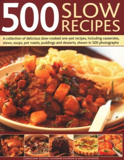 500 Slow Recipes Av Catherine Atkinson, Jenni Fleetwood