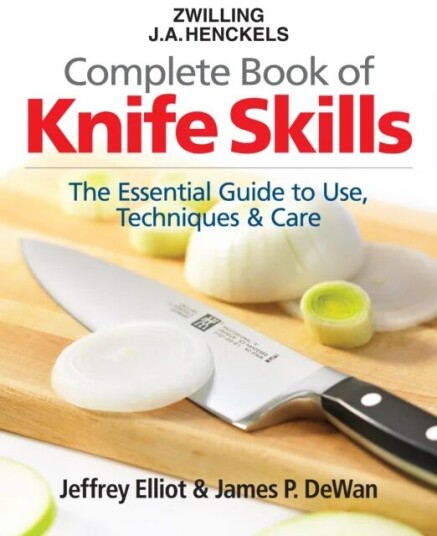 Zwilling J.A. Henkels Complete Book Of Knife Skills Av Jeffrey Elliot, Zwilling J.A. Henckels, James P. Dewan