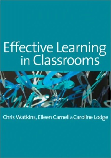 Effective Learning In Classrooms Av Chris Watkins, Eileen Carnell, Caroline M Lodge
