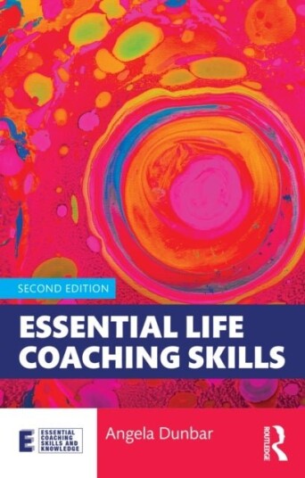 Essential Life Coaching Skills Essential Life Coaching Skills