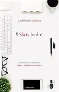 Skriv Bedre Av Bård Borch Michalsen