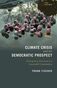 Fischer Frank Climate Crisis and the Democratic Prospect