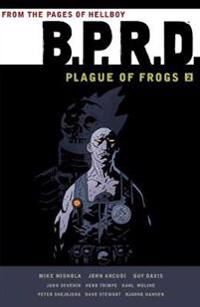 B.P.R.D.: Plague Of Frogs Volume 2 Av Mike Mignola