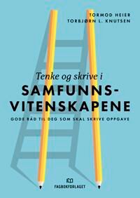 Tenke Og Skrive I Samfunnsvitenskapene Av Tormod Heier, Torbjørn L. Knutsen