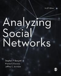 Analyzing Social Networks Av Stephen P. Borgatti, Martin G. Everett, Jeffrey C. Johnson