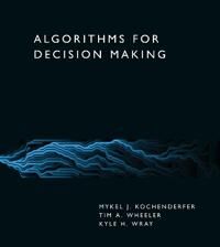 Algorithms For Decision Making Av Mykel J. Kochenderfer, Tim A. Wheeler