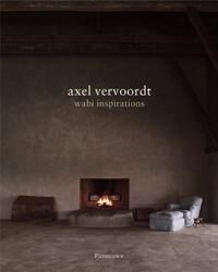 Axel Vervoordt Wabi Inspirations Innbundet Bok om Kultur Axel Vervoordt Wabi Inspirations Innbundet Bok om Kultur