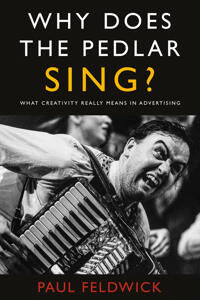 Why Does The Pedlar Sing? Av Paul Feldwick Why Does The Pedlar Sing? Av Paul Feldwick
