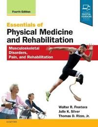 Frontera Walter R. Essentials of Physical Medicine and Rehabilitation