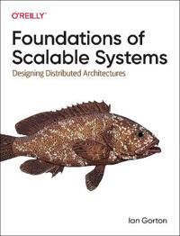 Foundations Of Scalable Systems Av Ian Gorton