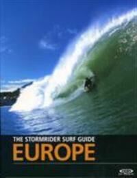 The Stormrider Surf Guide Europe The Stormrider Surf Guide Europe