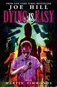 Dying Is Easy Av Joe Hill, Martin Simmonds