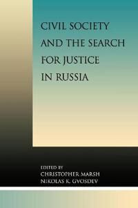 Marsh Christopher Civil Society and the Search for Justice in Russia