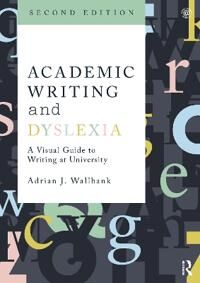Academic Writing And Dyslexia Av Adrian J. Wallbank